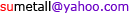 Yahoo messenger, sumetall@yahoo.com